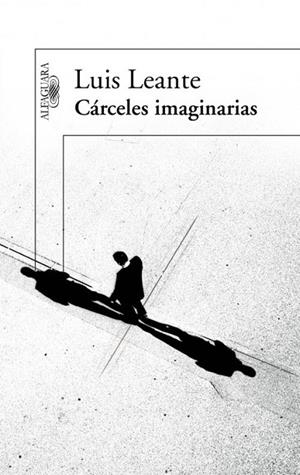 Cárceles imaginarias | 9788420411088 | Leante, Luis