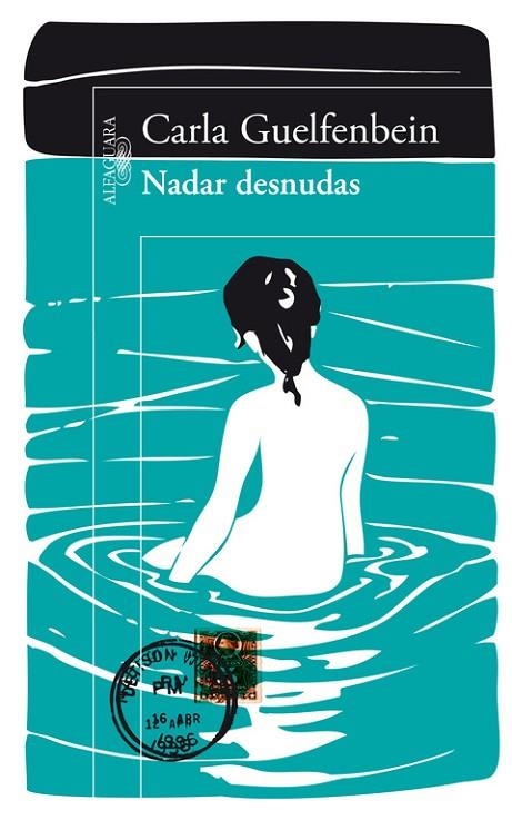 Nadar desnudas | 9788420414966 | Guelfenbein, Carla