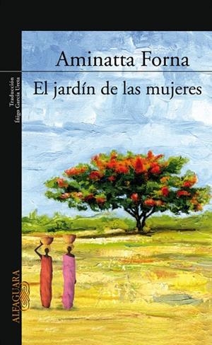 El jardín de las mujeres | 9788420470221 | Forna, Aminatta