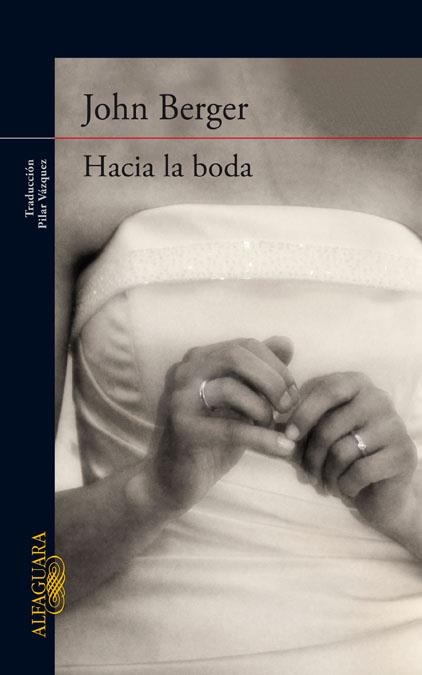 Hacia la boda | 9788420413433 | John Berger