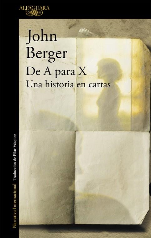 De A para X. Una historia en cartas | 9788420422954 | John Berger