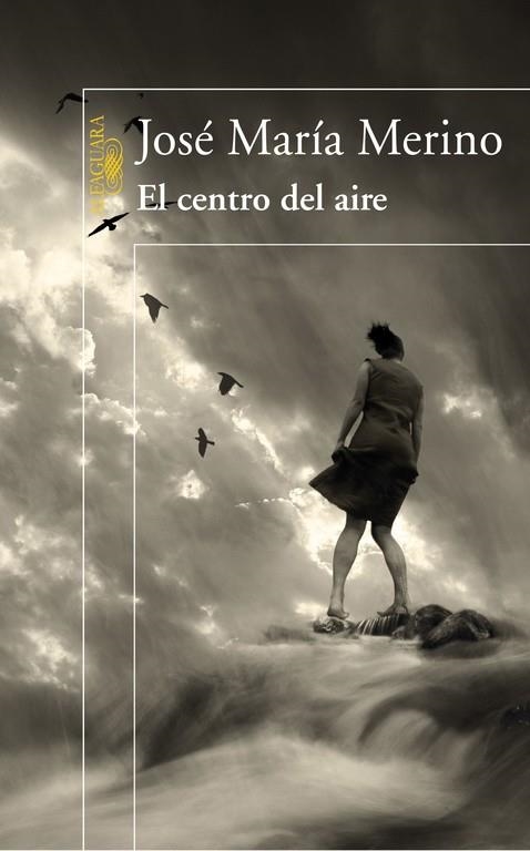 El centro del aire | 9788420474373 | Merino, José María