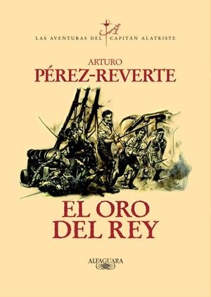 El oro del rey (Las aventuras del capitán Alatriste 4) | 9788420442402 | Arturo Pérez-Reverte