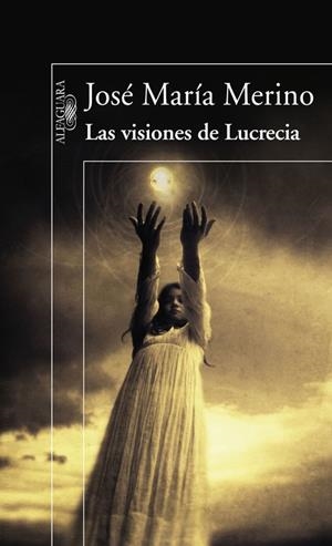 Las visiones de Lucrecia | 9788420474366 | Merino, José María