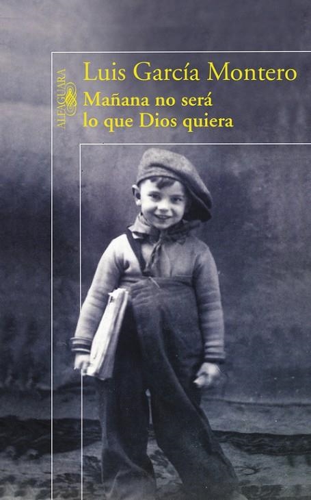 Mañana no será lo que Dios quiera | 9788420423203 | García Montero, Luis