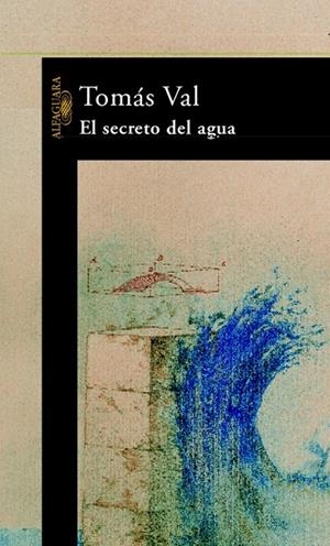 El secreto del agua | 9788420401140 | Val Sáez, Tomás