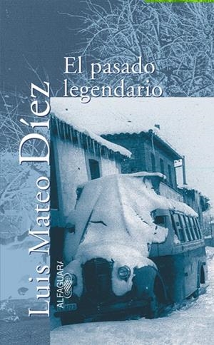 El pasado legendario | 9788420442099 | Luis Mateo Díez