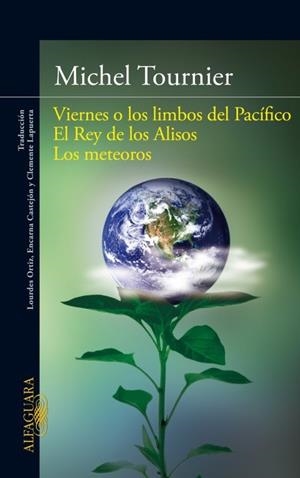 "Viernes o los limbos del Pacífico; El Rey de los Alisos; Los meteoros" | 9788420411101 | Tournier, Michel