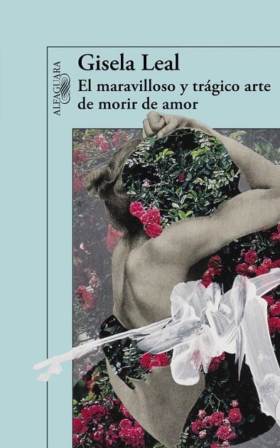 El maravilloso y trágico arte de morir de amor (Mapa de las lenguas) | 9788420403694 | Leal, Gisela