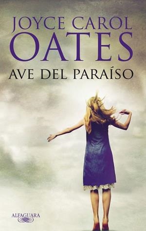 Ave del paraíso | 9788420474571 | Oates, Joyce Carol