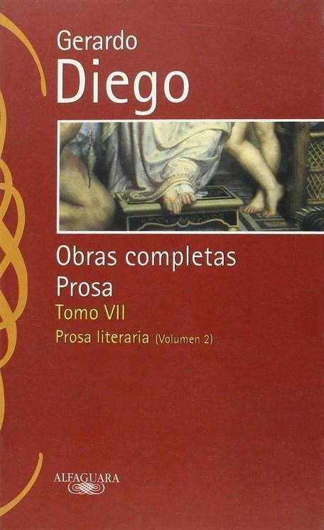 Gerardo Diego. Obras completas. Prosa. Tomo VII | 9788420442143 | Diego, Gerardo