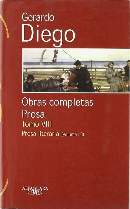Gerardo Diego. Obras completas. Prosa. Tomo VIII | 9788420442297 | Diego, Gerardo