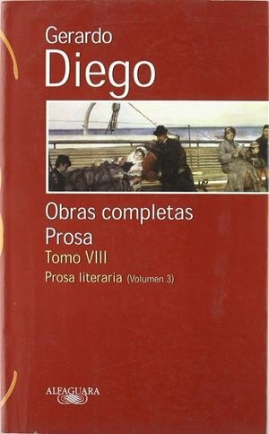Gerardo Diego. Obras completas. Prosa. Tomo VIII | 9788420442297 | Diego, Gerardo