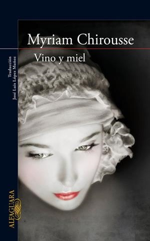 Vino y miel | 9788420422480 | , Chirousse, Myriam