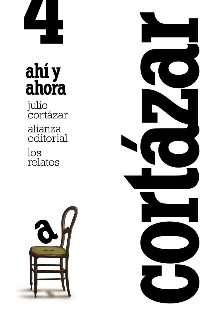 Los relatos. 4. Ahí y ahora | 9788420609386 | Cortázar, Julio