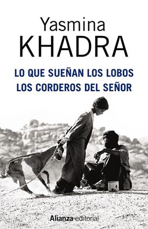 Lo que sueñan los lobos. Los corderos del Señor | 9788420695136 | YASMINA KHADRA