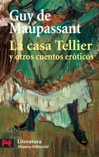 La casa Tellier y otros cuentos eróticos | 9788420659794 | Maupassant, Guy de