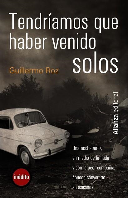 Tendríamos que haber venido solos | 9788420665511 | Roz, Guillermo