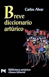 Breve diccionario artúrico | 9788420636368 | Alvar, Carlos