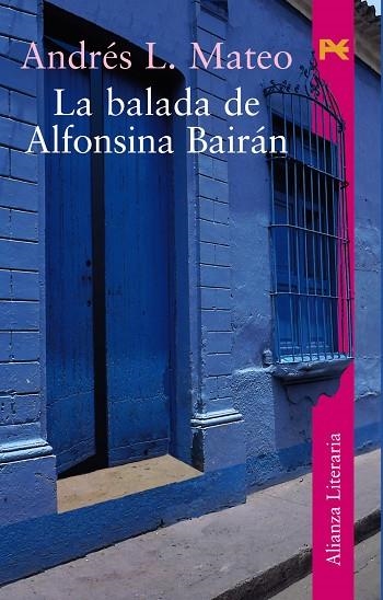 La balada de Alfonsina Bairán | 9788420633107 | Mateo, Andrés L.