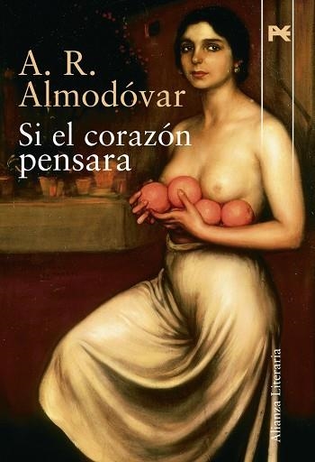 Si el corazón pensara | 9788420684284 | Almodóvar, A.R.