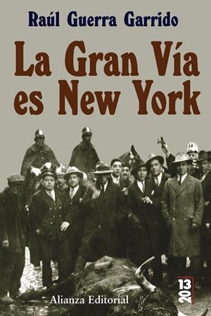 La Gran Vía es New York | 9788420666372 | Guerra Garrido, Raúl