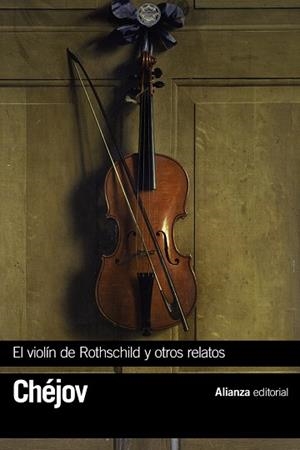 El violín de Rothschild y otros relatos | 9788491047001 | Chéjov, Antón