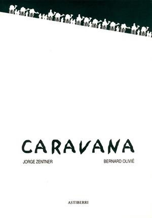 CARAVANA | 9788495825100 | ZENTNER, JORGE;OLIVIÉ, BERNARD