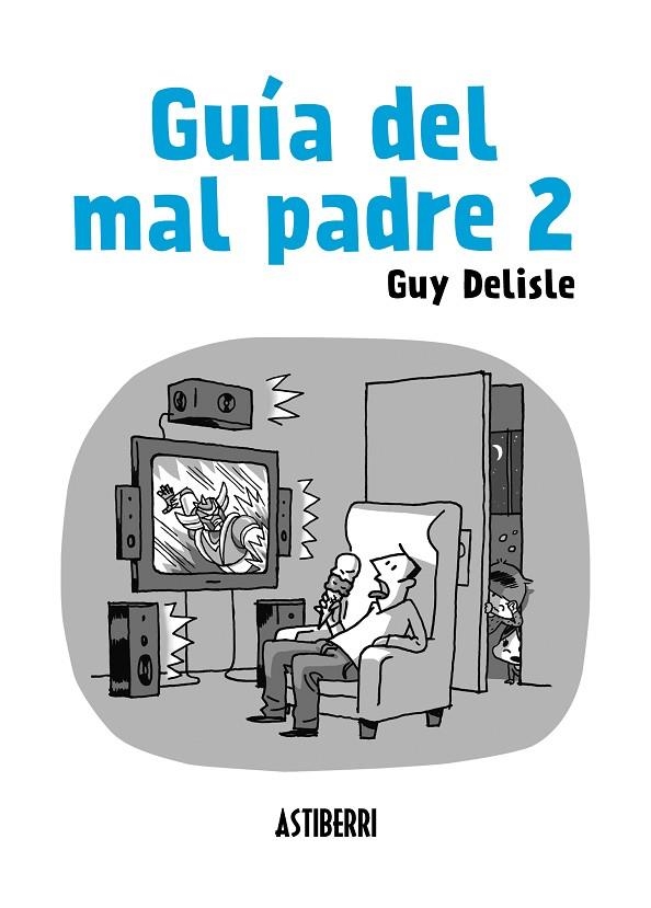 Guía del mal padre 2 | 9788415685562 | Delisle, Guy