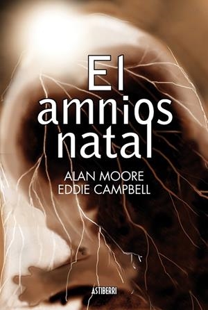 El amnios natal | 9788415163688 | Moore, Alan;Campbell, Eddie