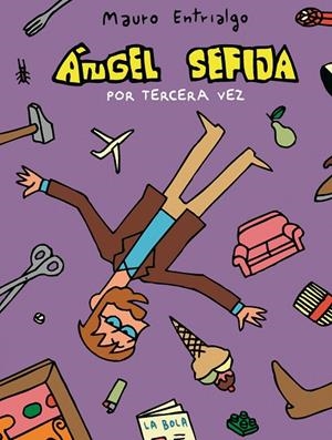 ÁNGEL SEFIJA POR TERCERA VEZ | 9788493538521 | ENTRIALGO, MAURO