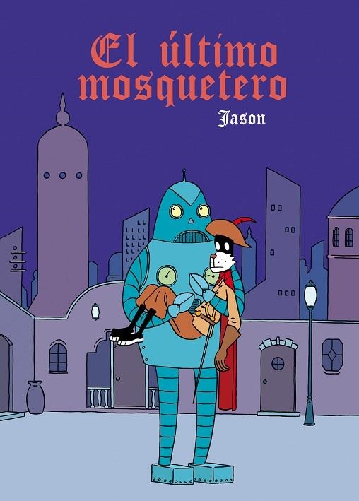 EL ÚLTIMO MOSQUETERO | 9788496815711 | JASON