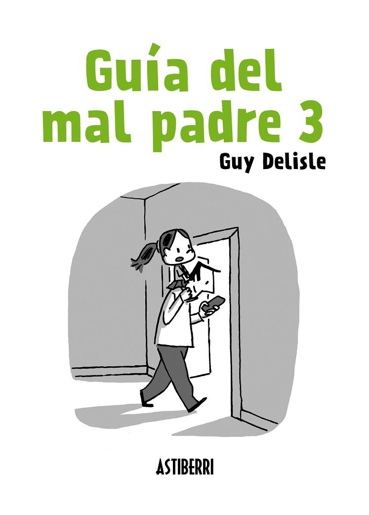 Guía del mal padre 3 | 9788415685906 | Delisle, Guy