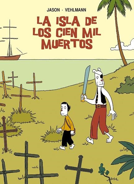 La isla de los cien mil muertos | 9788415163961 | Jason;Vehlmann, Fabien