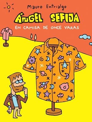Ángel Sefija en camisa de once varas | 9788416251933 | Entrialgo, Mauro