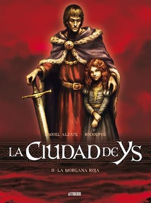 La Ciudad de Ys 2. La morgana roja | 9788415685296 | Alzate, Raquel;Rodolphe
