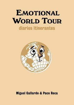 EMOTIONAL WORLD TOUR | 9788492769049 | GALLARDO, MIGUEL;ROCA, PACO