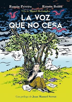 La voz que no cesa. Vida de Miguel Hernández | 9788416880249 | Boldú, Ramón;Pereira, Ramón