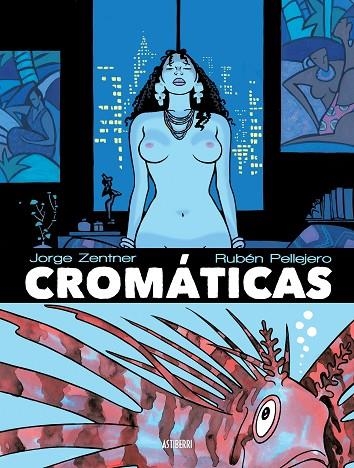 Cromáticas | 9788415685951 | Zentner, Jorge;Pellejero, Rubén