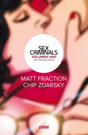 Sex Criminals 1. Un truco sucio | 9788416880201 | Fraction, Matt;Zdarsky, Chip