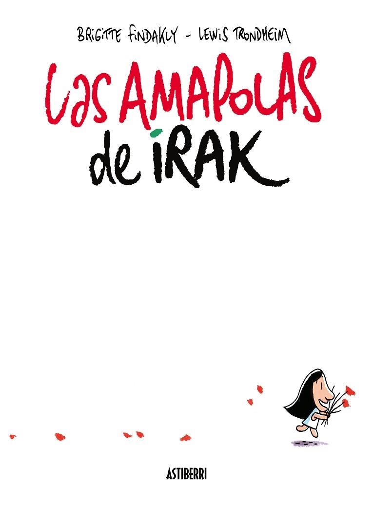 Las amapolas de Irak | 9788416251711 | Trondheim, Lewis;Findakly, Brigitte