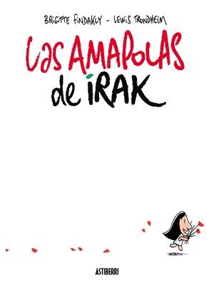 Las amapolas de Irak | 9788416251711 | Trondheim, Lewis;Findakly, Brigitte