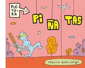 Plétora de piñatas 1 | 9788415163473 | Entrialgo, Mauro