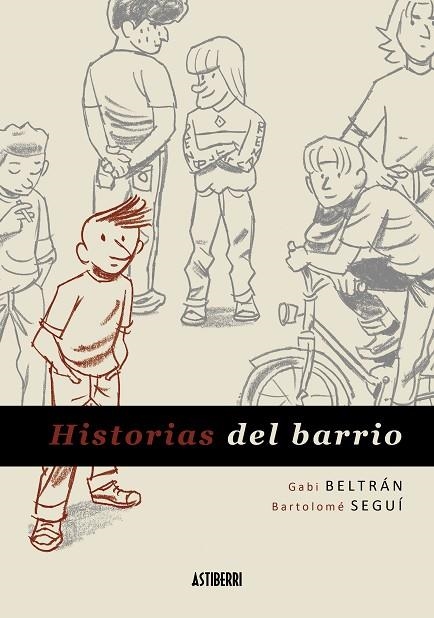 HISTORIAS DEL BARRIO | 9788415163350 | BELTRÁN, GABI;SEGUÍ, BARTOLOMÉ