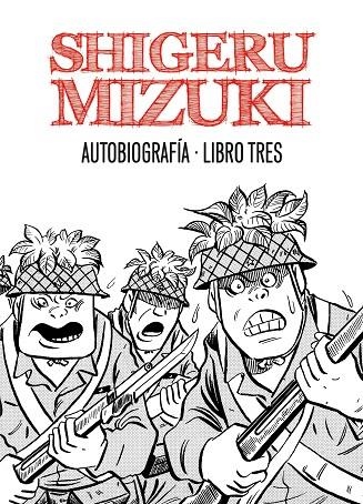 Shigeru Mizuki. Autobiografía. Libro tres | 9788415163978 | Mizuki, Shigeru