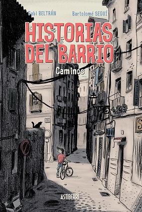 HISTORIAS DEL BARRIO. CAMINOS | 9788415685401 | Beltrán, Gabriel;Seguí, Bartolomé
