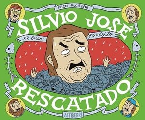 Silvio José, Rescatado | 9788416251049 | Alcázar, Paco