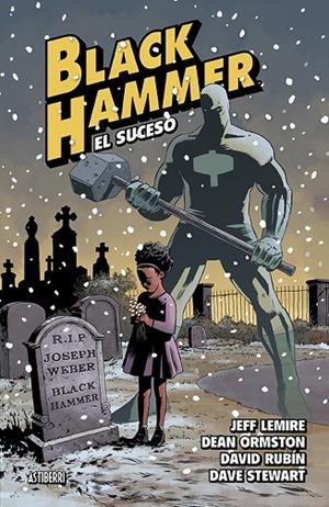 Black Hammer 2. El suceso | 9788416880546 | Lemire, Jeff;Ormston, Dean;Rubín, David;Stewart, Dave