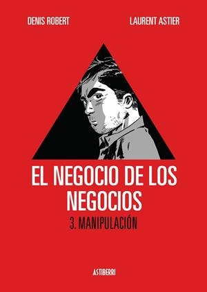 El negocio de los negocios 3. Manipulación | 9788415163725 | Robert, Denis;Astier, Laurent