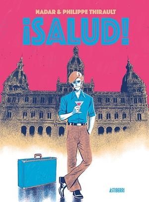 ¡Salud! | 9788416880508 | Nadar;Thirault, Philippe